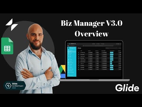 🛠️ Biz Manager Version 3.0 Overview 🚀 - Glide Apps